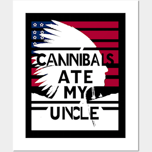 Cannibals Ate My Uncle Posters and Art